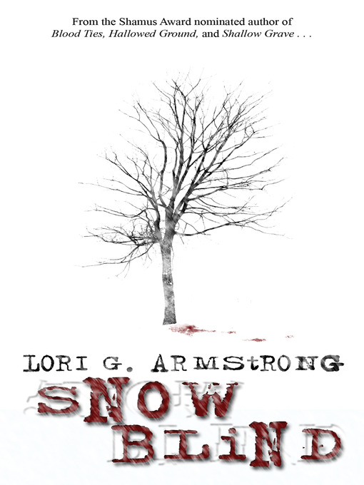 Title details for Snow Blind by Lori G Armstrong - Available